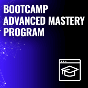 Bootcamp Advanced Mastery Program