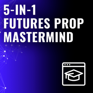 Futures Prop Mastermind - 5 in 1 Program