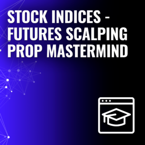 Stock Indices - Futures Scalping Prop Mastermind