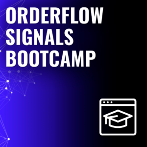 Orderflow Signals Bootcamp